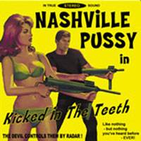 Nashville Pussy : Kicked in the Teeth